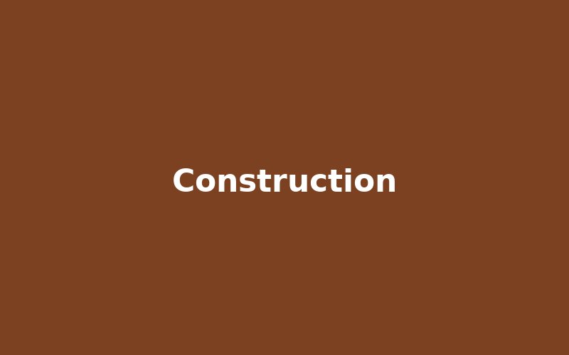 Construction